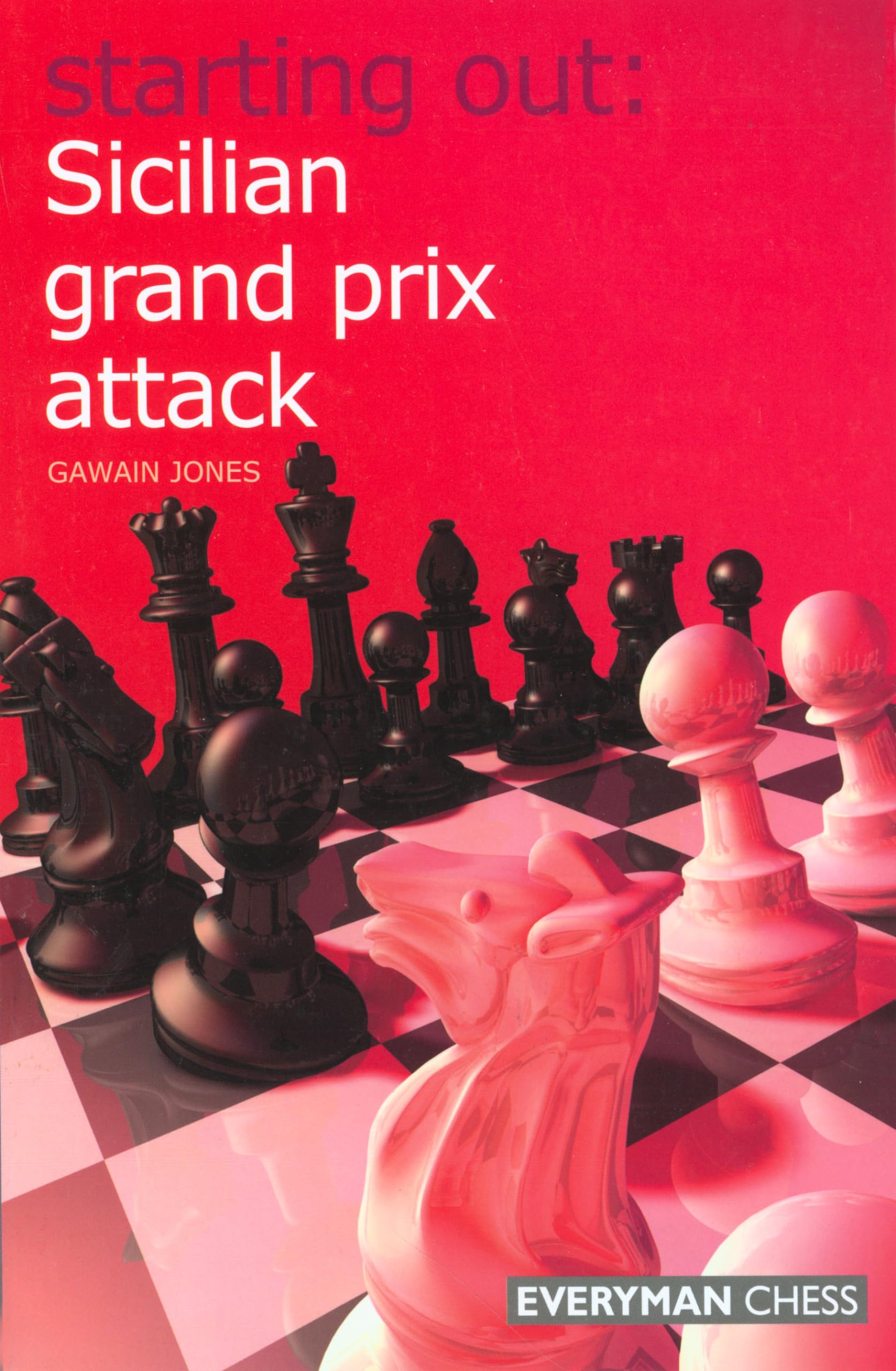 Starting Out: Sicilian Grand Prix Attack Leisure & Fun