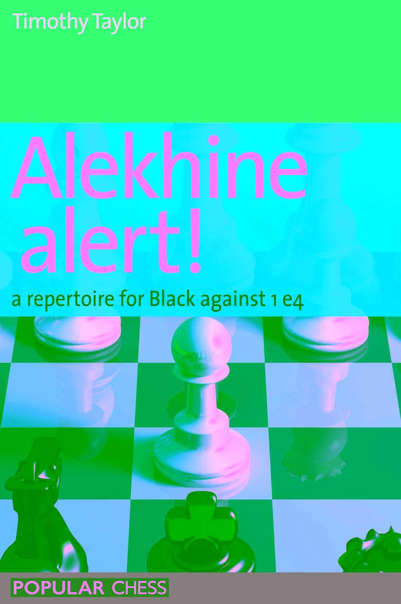 Alekhine Alert!: A repertoire for Black against 1 e4 book