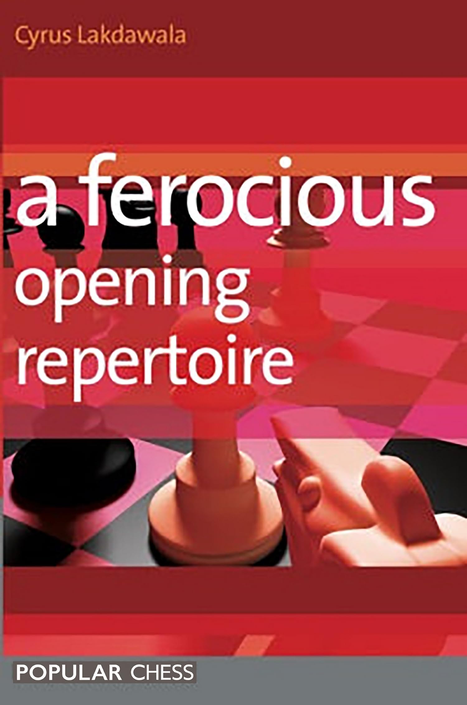 A Ferocious Opening Repertoire (Everyman Chess) Leisure & Fun
