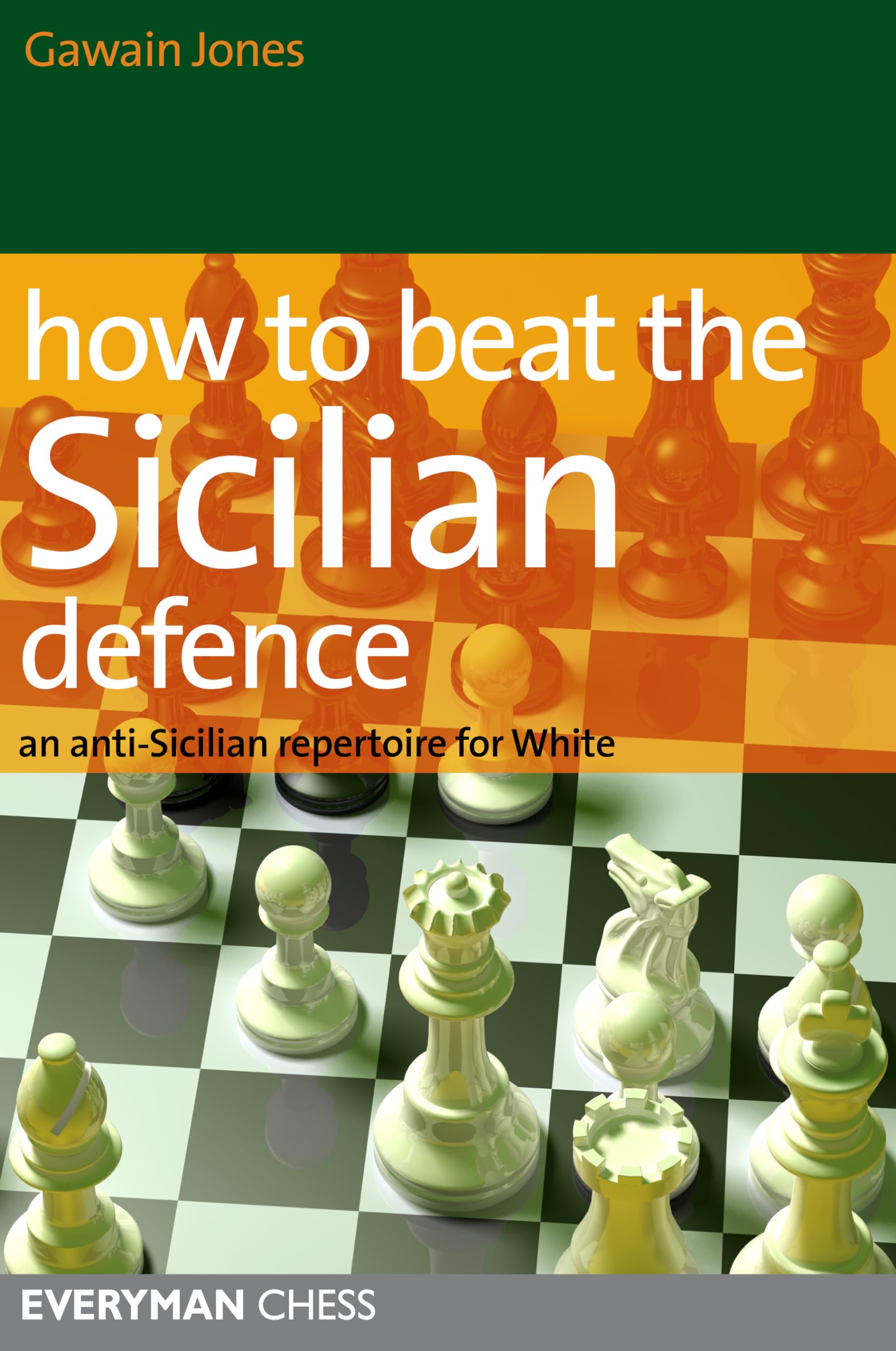 How to Beat the Sicilian Defence: An Anti-Sicilian Repertoire for White book