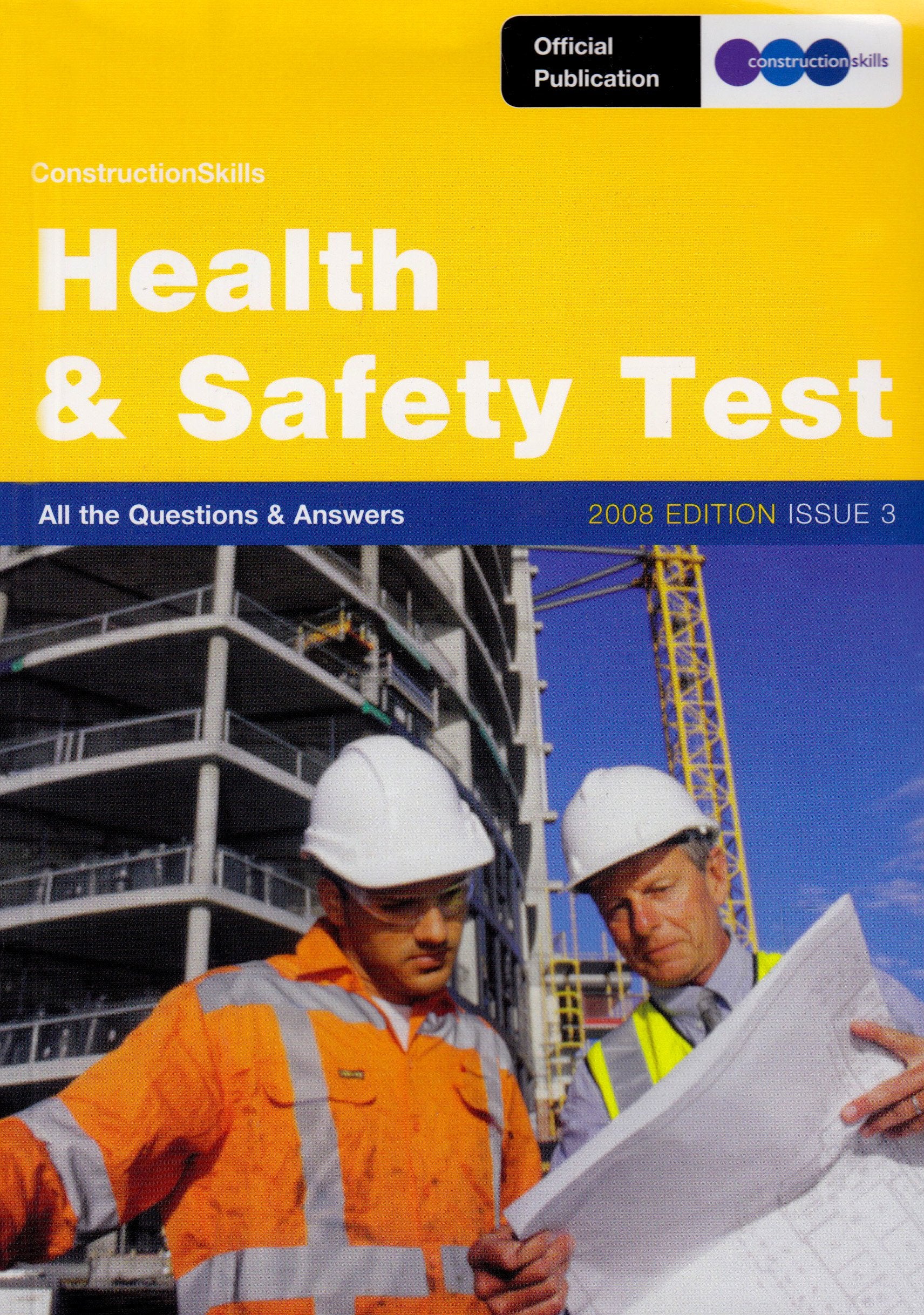 Construction Skills Health and Safety Test: All the Questions and Answers 2007: Issue 3 Business, Finance & Career
