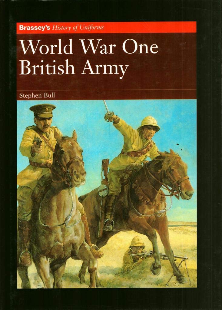 World War One: British Army (Brassey's History of Uniforms Series) Social Sciences