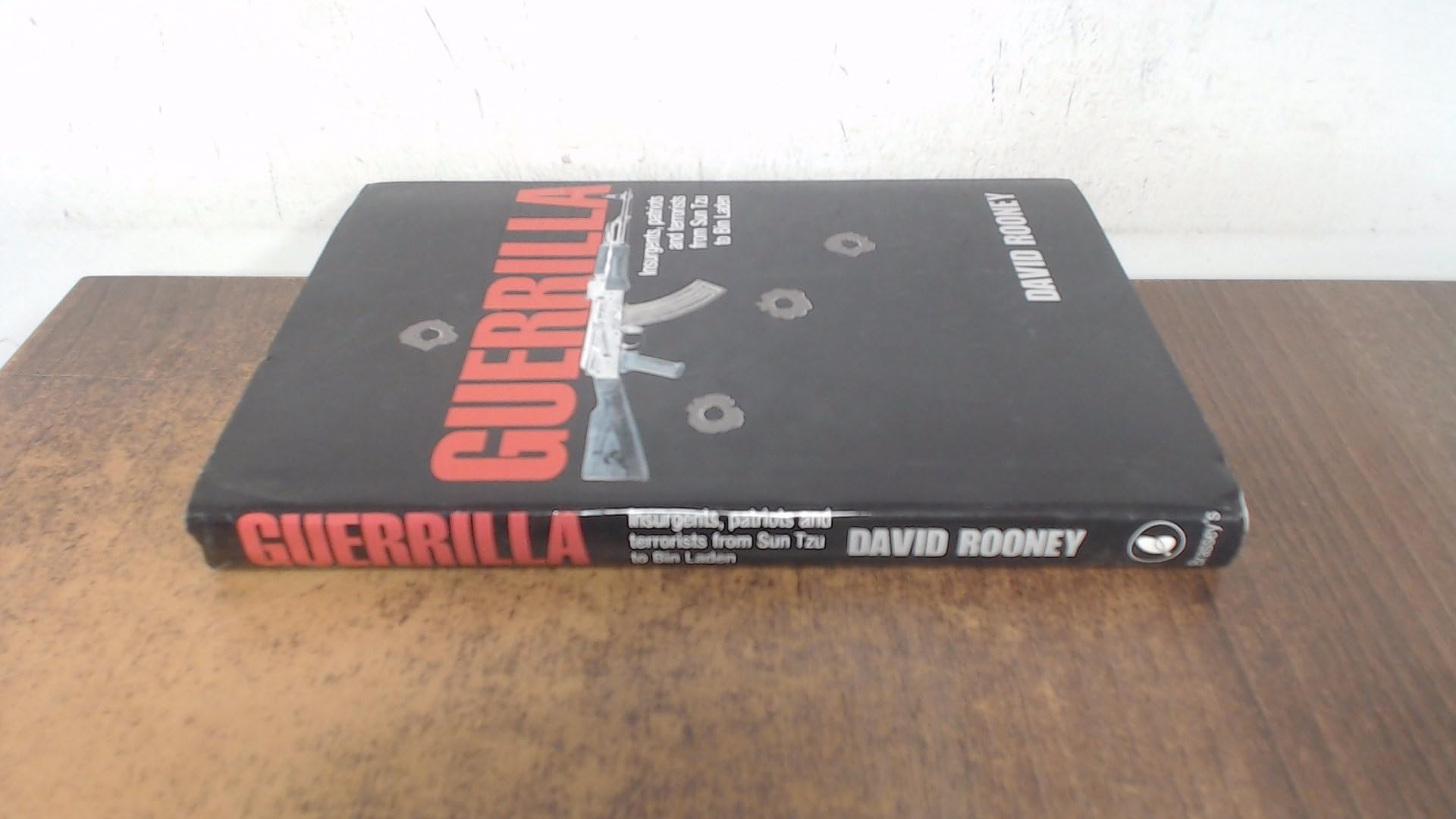 Guerilla: Insurgents, Rebels and Terrorists from Sun Tzu to Bin Laden book