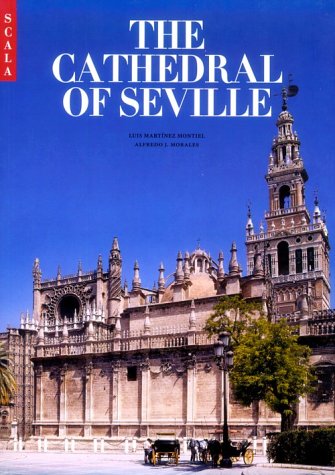 The Cathedral of Seville (The national monuments of Spain) Architecture