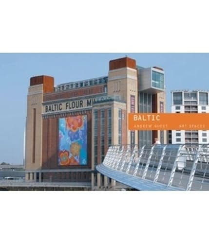 Baltic Centre for Contemporary Art: Art Spaces Architecture