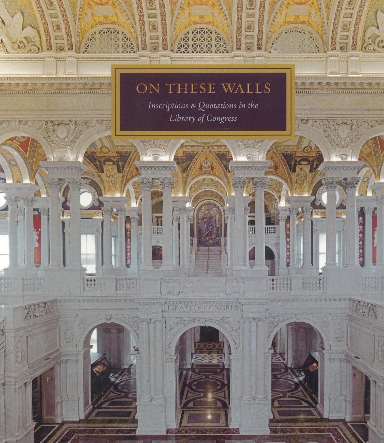On These Walls: Inscriptions and Quotations in the Library of Congress Social Sciences