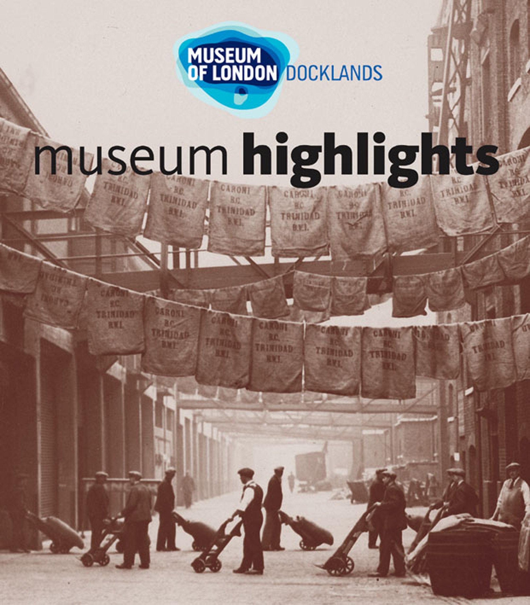 Museum Highlights (Museum of London, Docklands) Business, Finance & Career