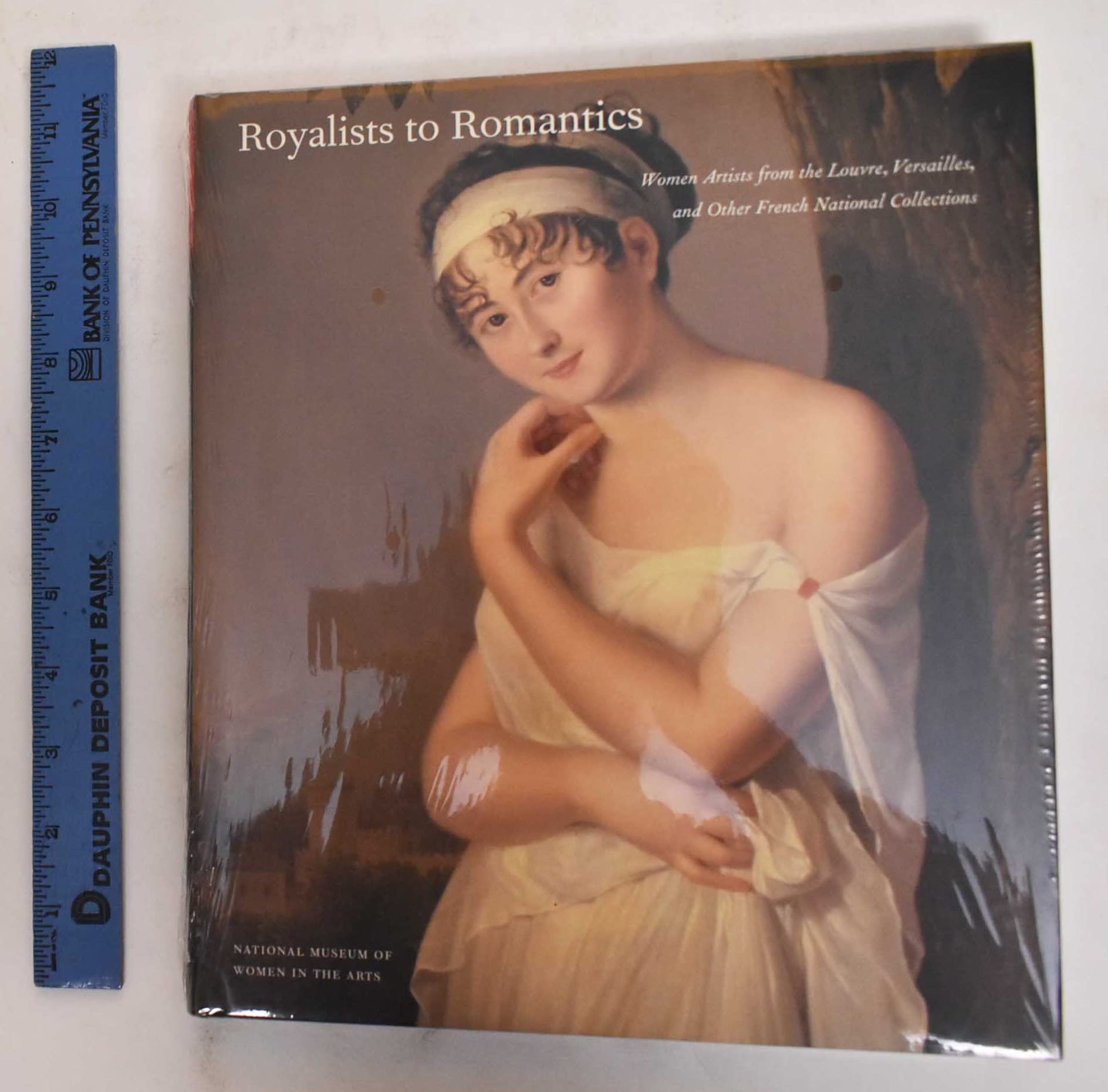 Royalists to Romantics: Women Artists from the Louvre, Versailles, and Other French National Collections: Women Artists from Versailles, the Louvre, and Other French National Collections Books