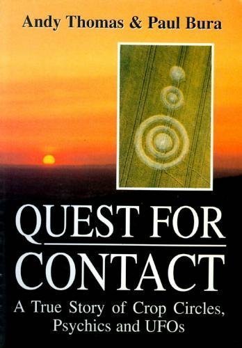 Quest for Contact: True Story of Crop Circles, Psychics and UFOs Religion & Esotericism