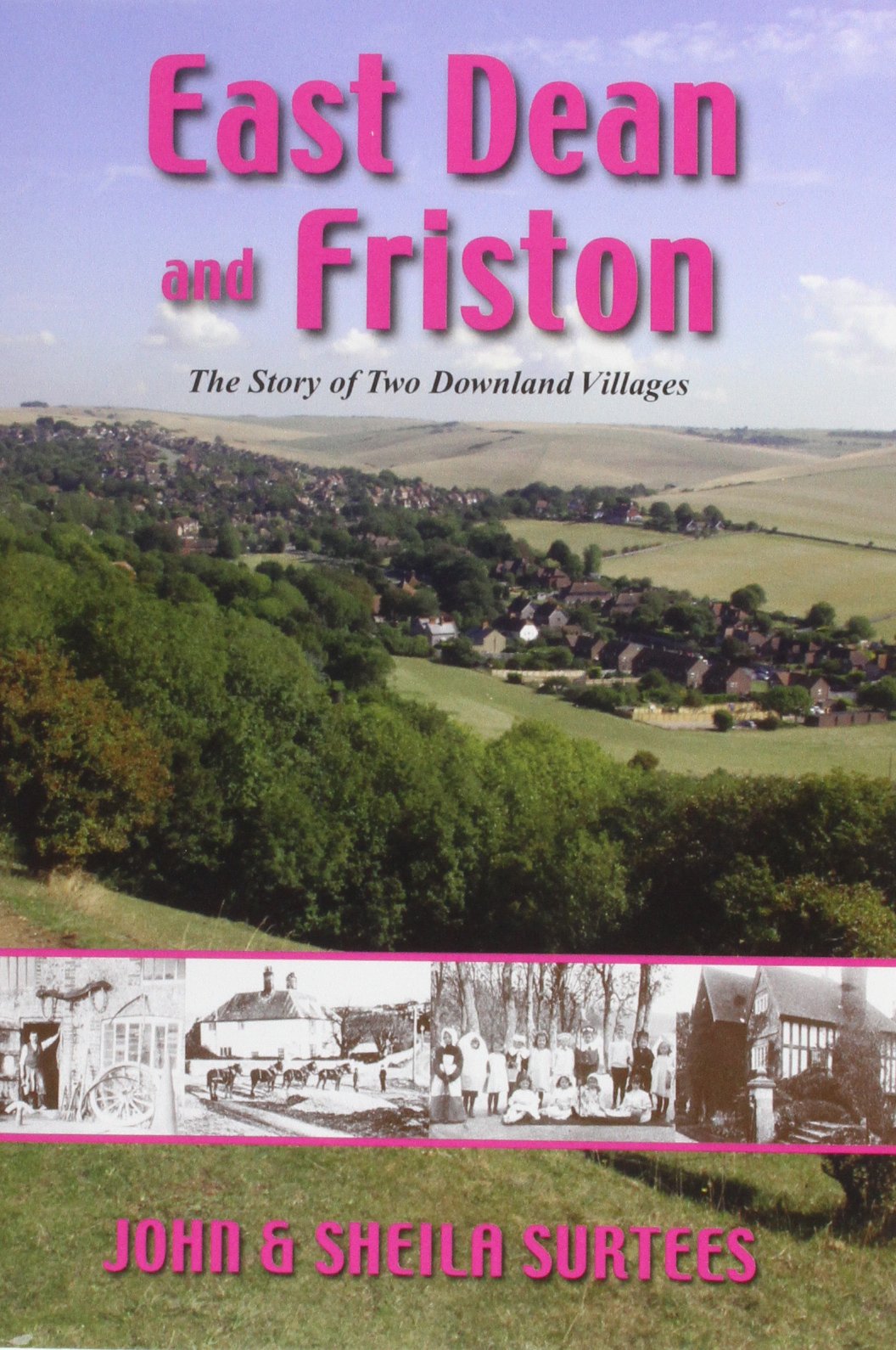 East Dean and Friston: The Story of Two Downland Villages Leisure, Home & Garden