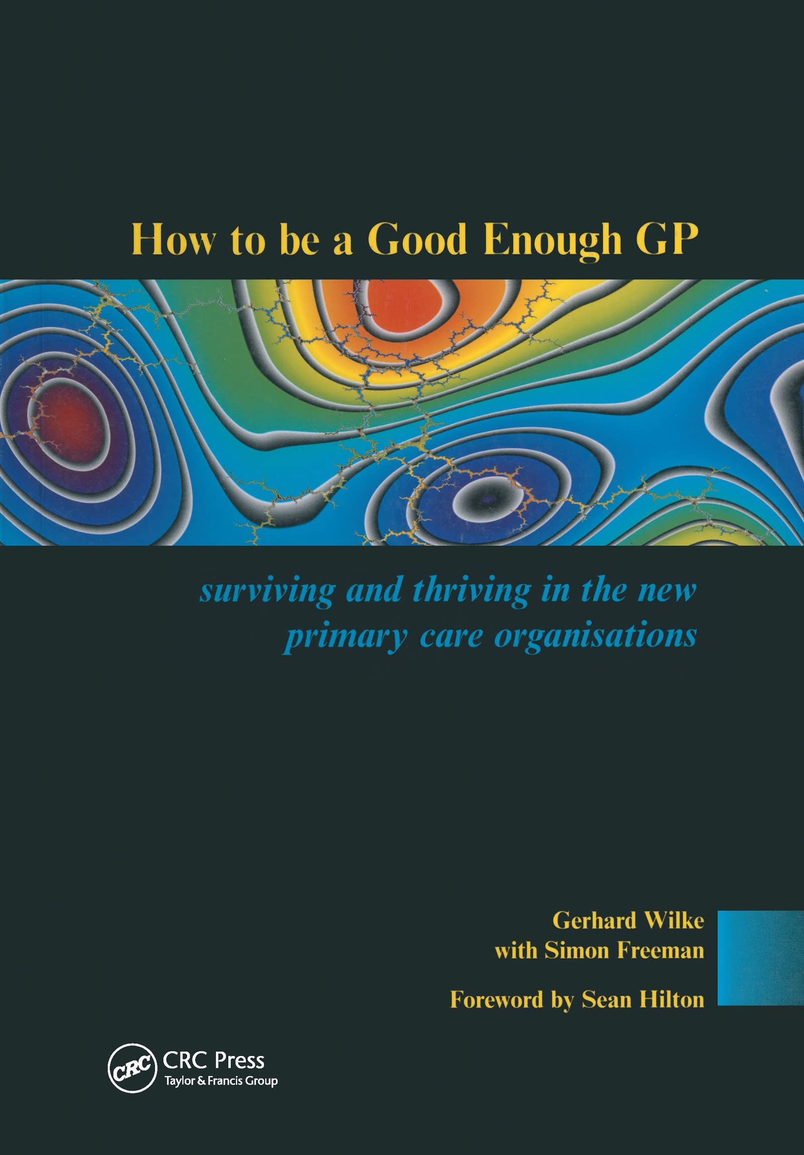 Wilke, G: How to be a Good Enough GP Medicine