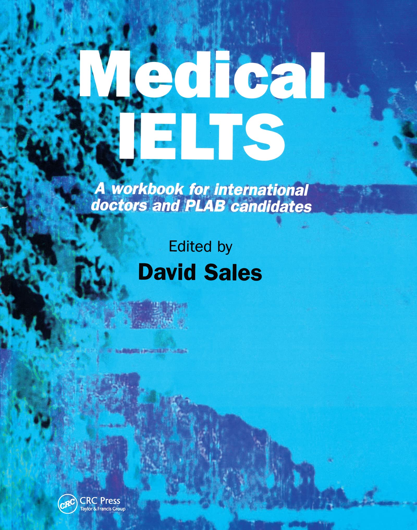 Medical Ielts: A Workbook for International Doctors And Plab Candidates book