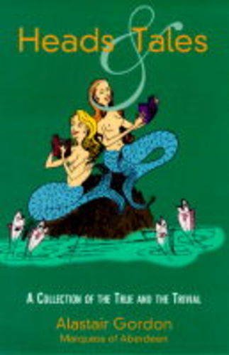 Heads and Tales: A Collection of the True and the Trivial Contemporary literature