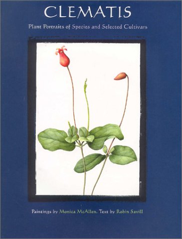 Clematis: Plant Portraits of Species and Selected Cultivators book