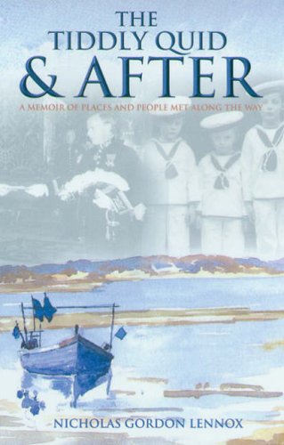 The Tiddly Quid and After: Curious Events in the Life of a British Diplomat book