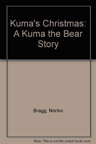 Kuma's Christmas: A Kuma the Bear Story Novels & Short Stories