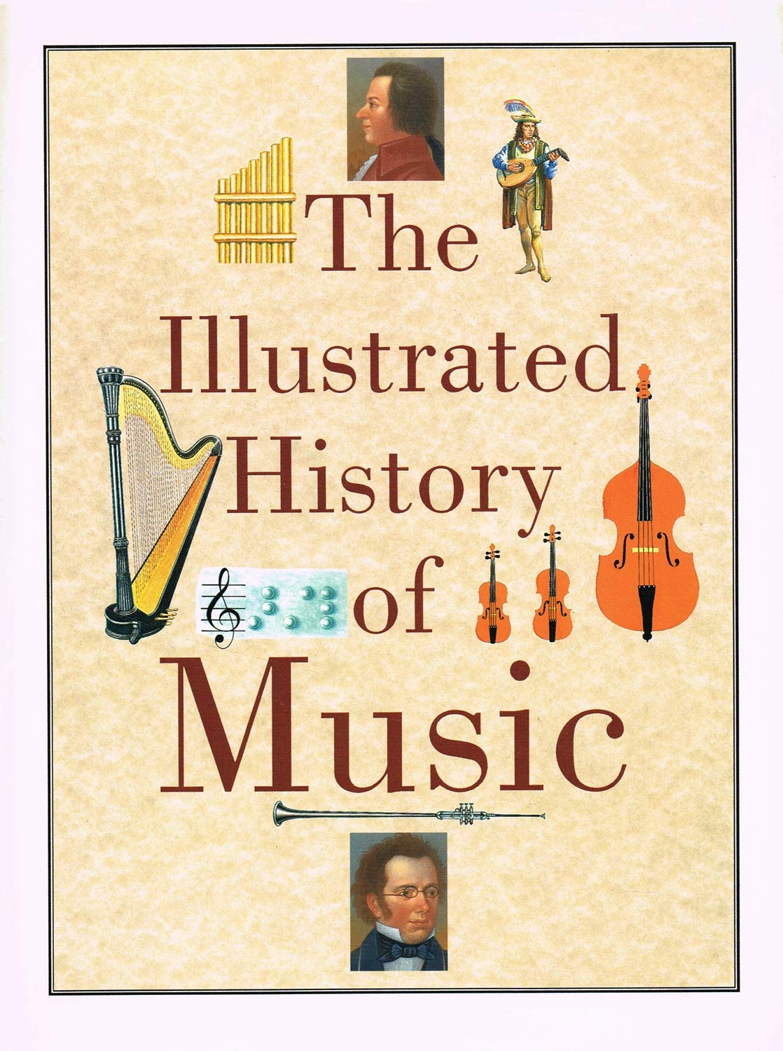 The Illustrated History of Music Arts & Music
