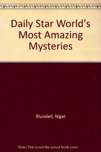 "Daily Star" World's Most Amazing Mysteries book