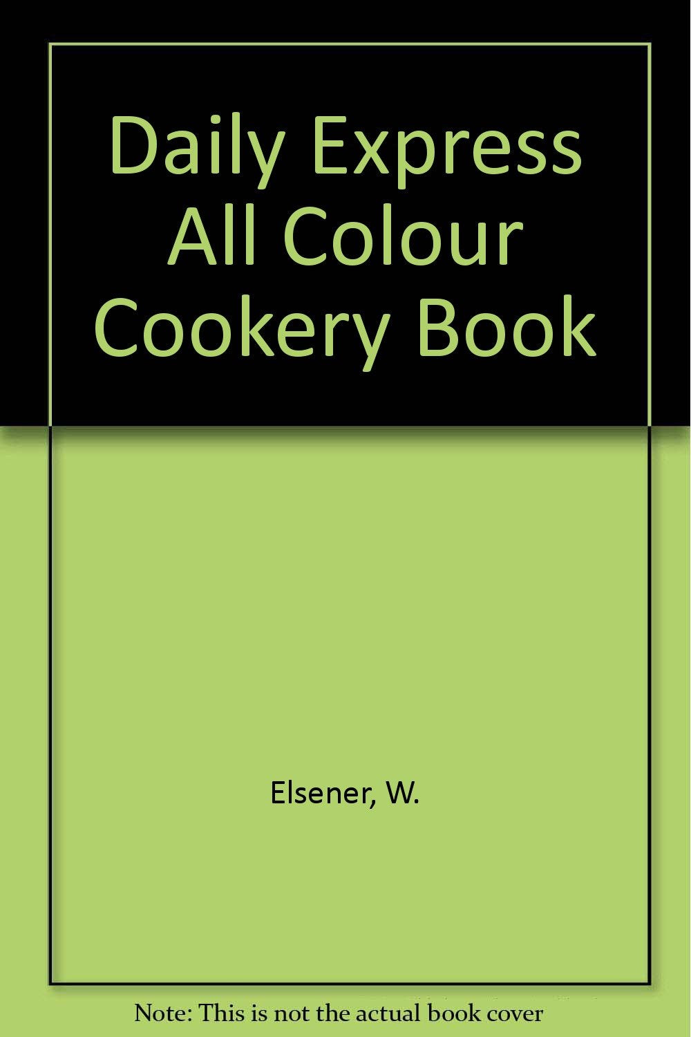 "Daily Express" All Colour Cookery Book Leisure, Home & Garden