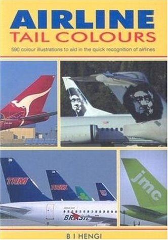Airline Tail Colours: 550 Colour Illustrations to Aid the Quick Recognition of Airlines book