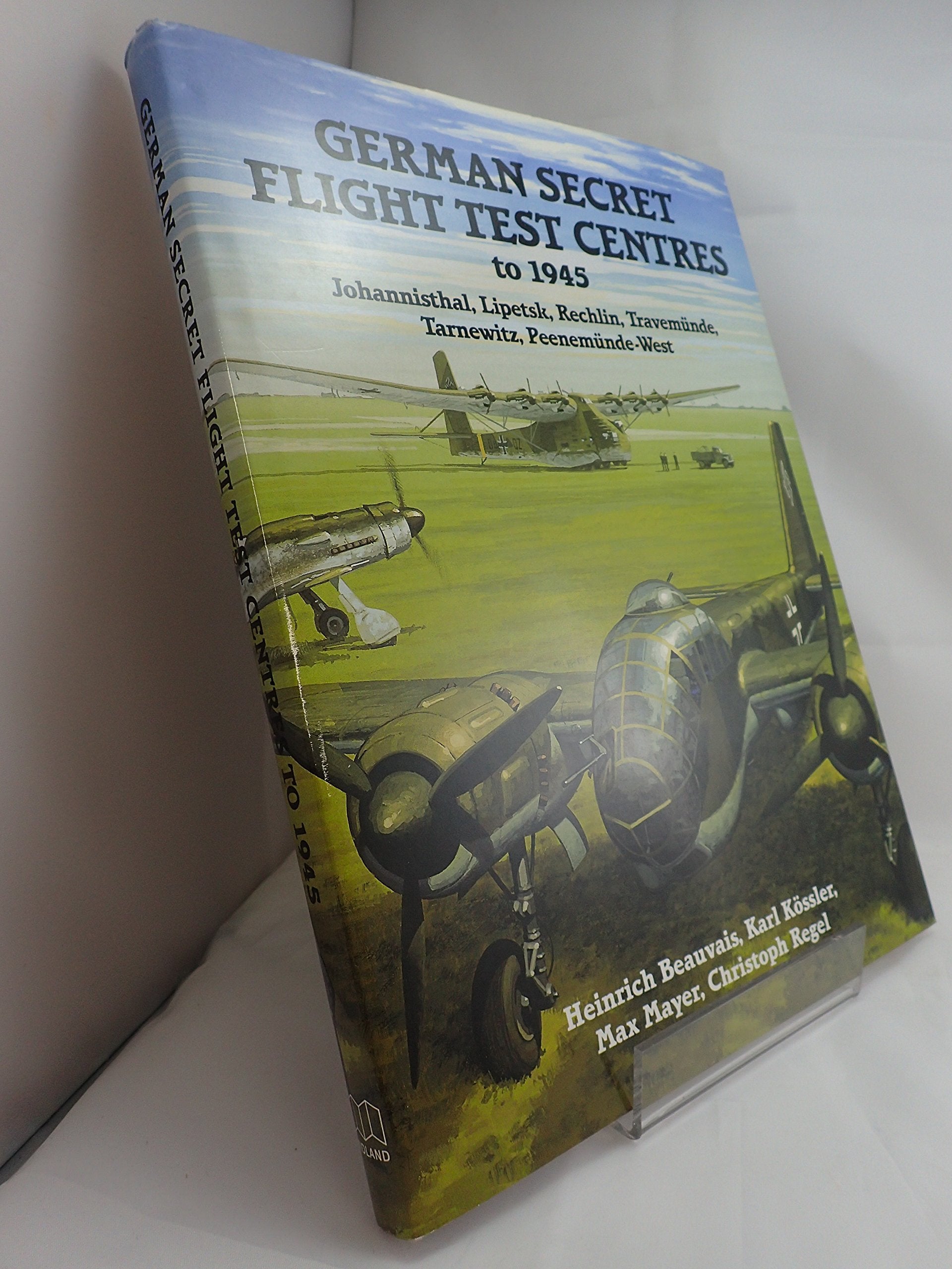 German Secret Flight Test Centres to 1945: Johannisthal, Lipetsk, Rechlin, Travemunde, Tarnewitz, Peenemunde-West: Johannistal, Lipetsk, Rechlin, Travemünde, Tarnewitz, Peenemünde-West Business & Technology