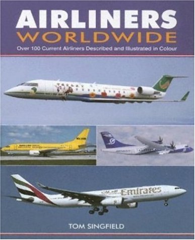 Airliners Worldwide: over 100 current airliners described and illustrated in colour book