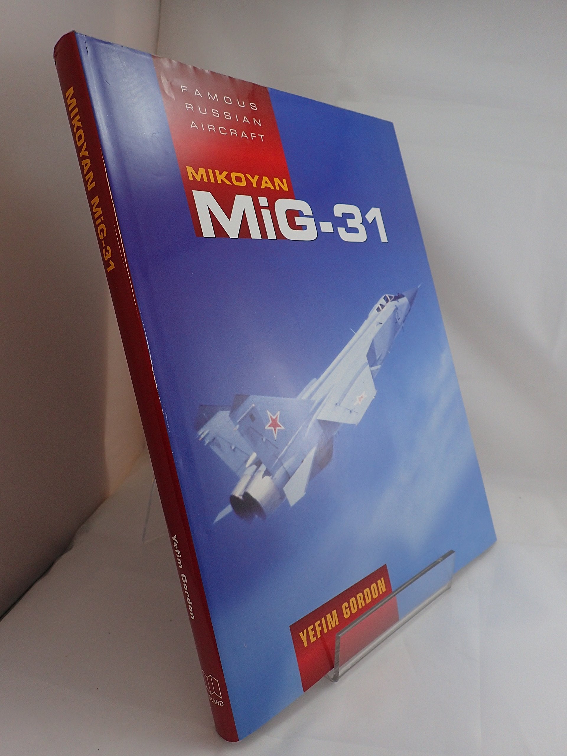 Mikoyan Mig-31 (Famous Russian Aircraft) Business & Technology