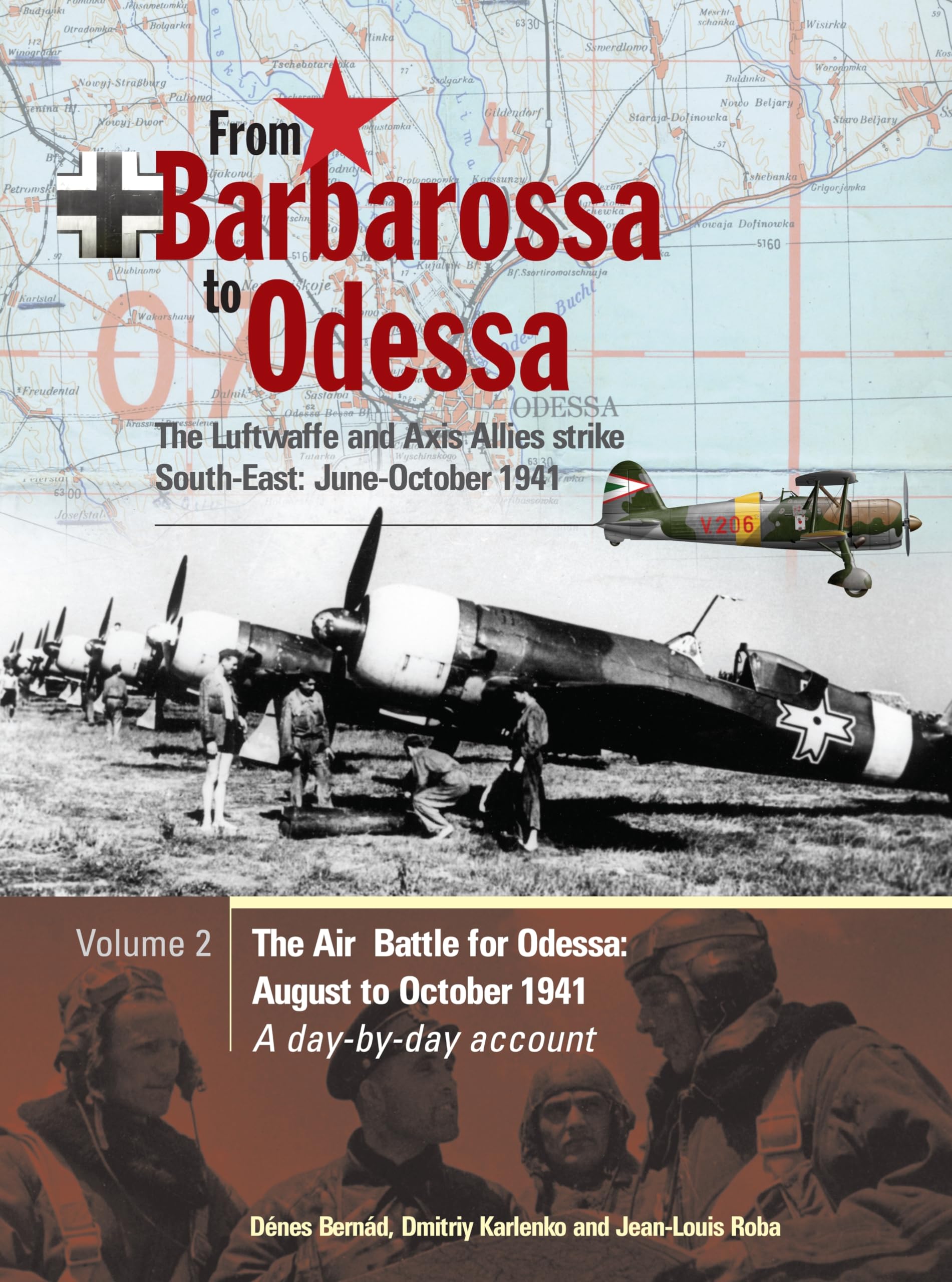 From Barbarossa to Odessa: The Luftwaffe and Axis Allies Strike South-East: June-October 1941 Vol 2 Social Sciences