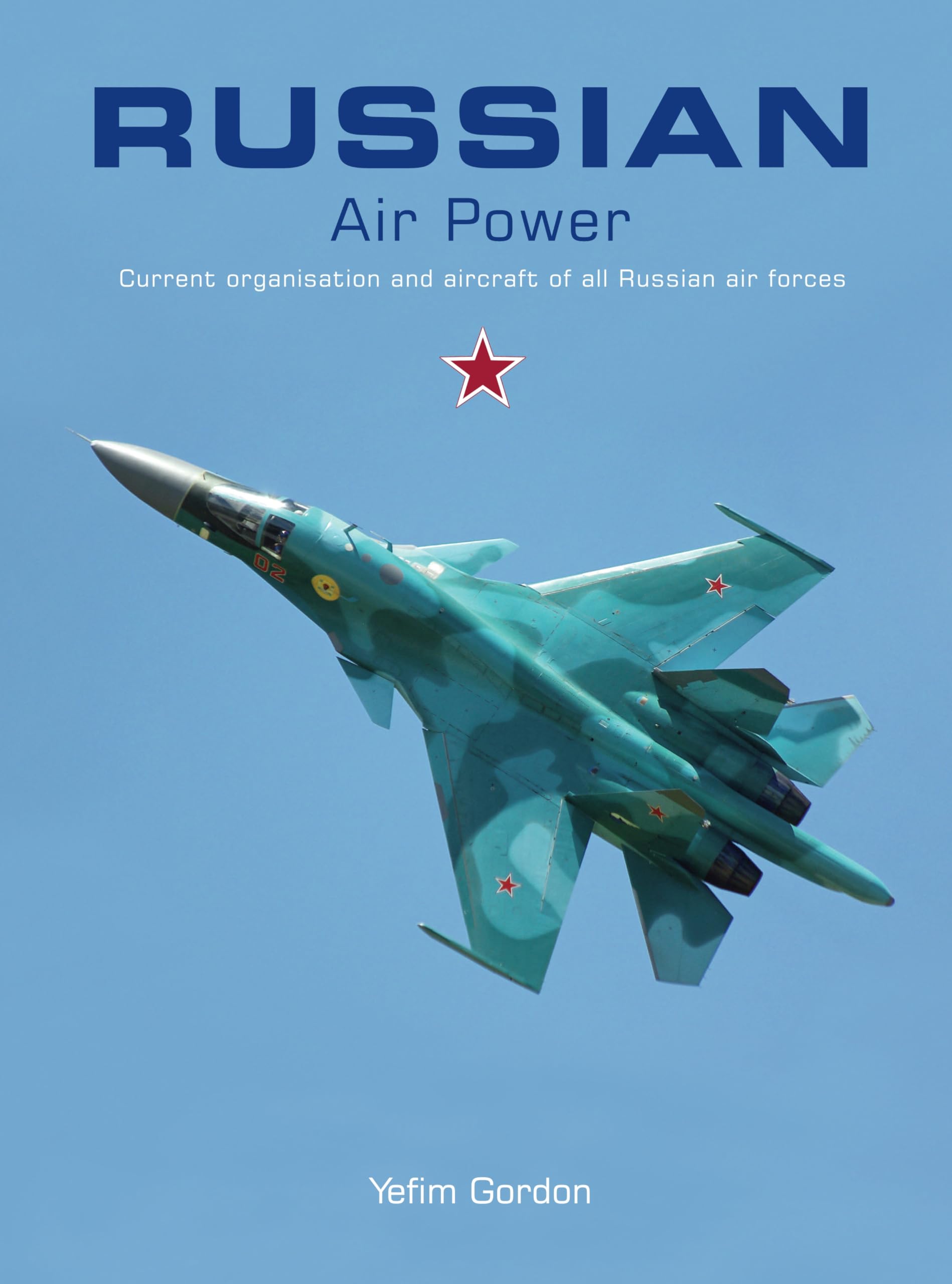 Russian Air Power - Current Organisation and Aircraft of All Russian Air Forces Social Sciences