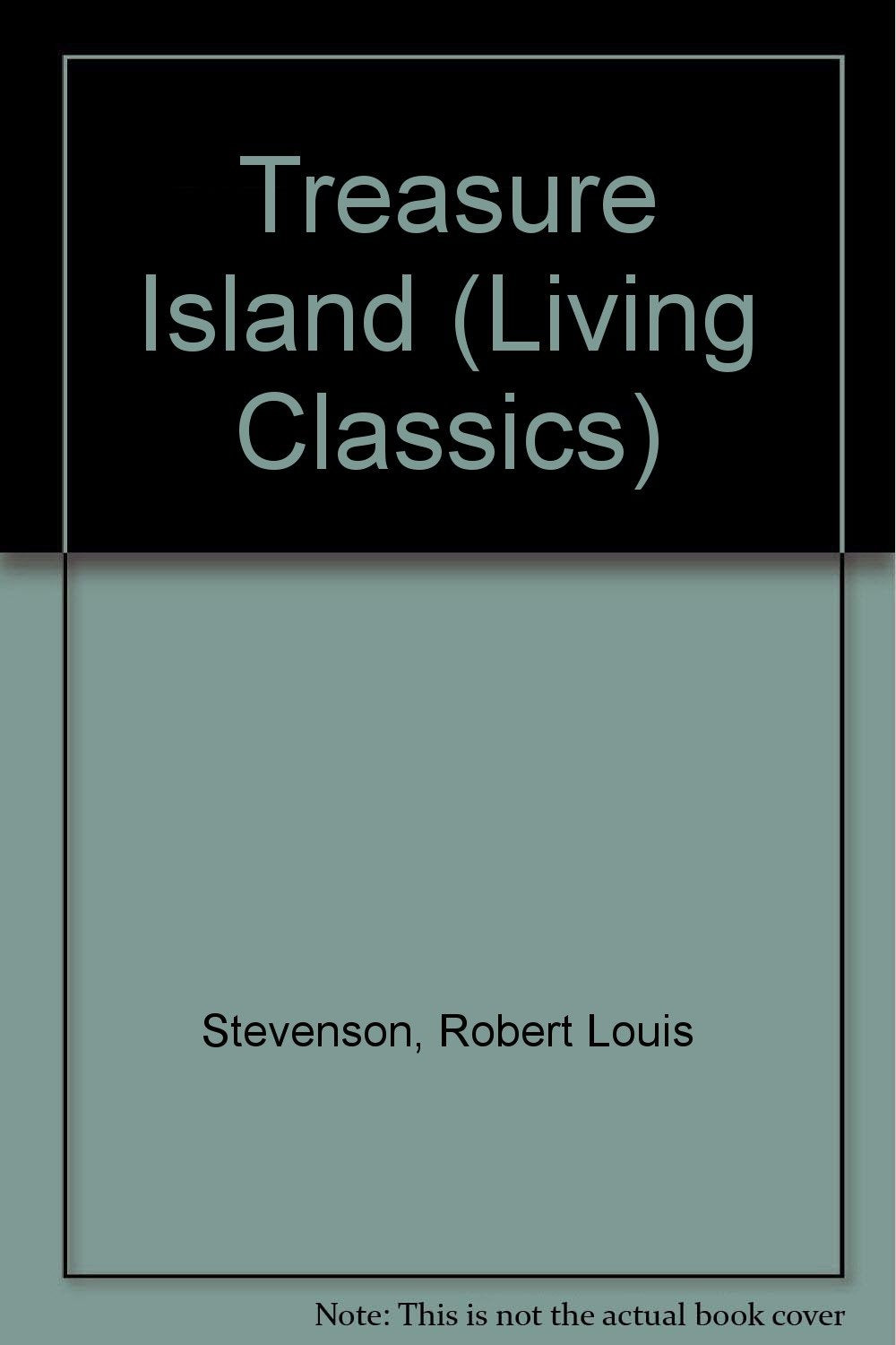 Treasure Island (Living Classics S.) Novels & Short Stories