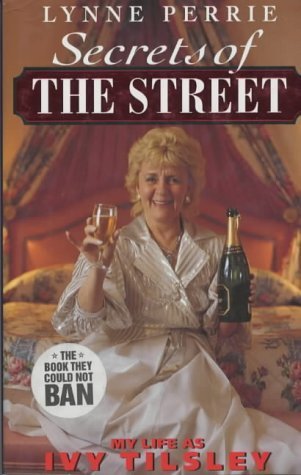 Secrets Of The Street: My Life as Ivy Tilsley Art & Literature