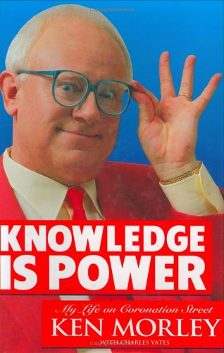 Knowledge is Power: My Life on "Coronation Street" Art & Literature