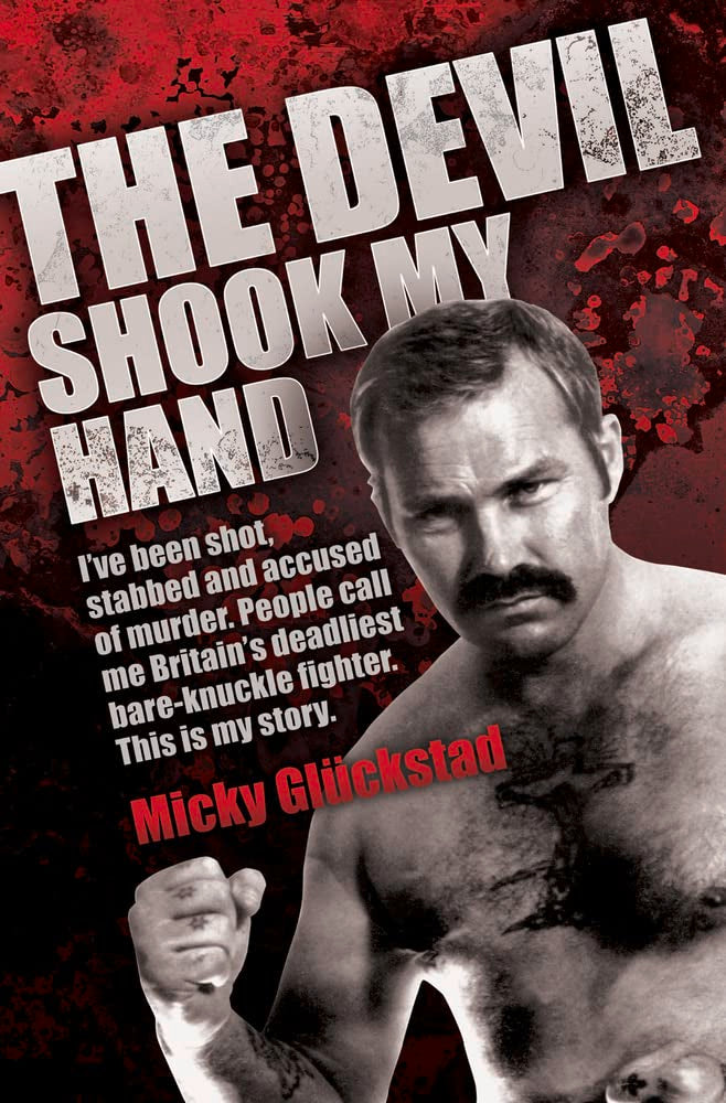 The Devil Shook My Hand: I've Been Shot, Stabbed and Accused of Murder. People Call Me Britain's Deadliest Bare-knuckle Fighter. This is My Story. Sports