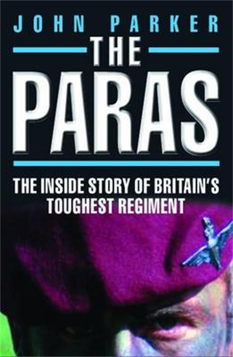 The Paras - The Inside Story of Britain's Toughest Regiment book