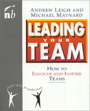 Leading Your Team: How to Involve and Inspire Teams (People Skills for Professionals Series) Business, Finance & Career