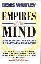 Empires of the Mind: Lessons to Lead and Succeed in a Knowledge-based World book
