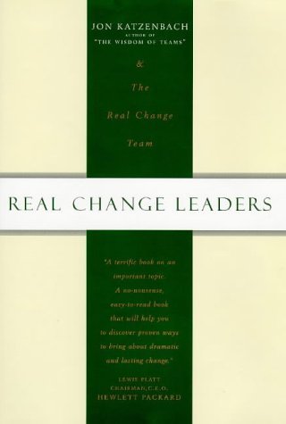 Real Change Leaders How You Can Create Growth and High Performance at Your Company Business, Finance & Career