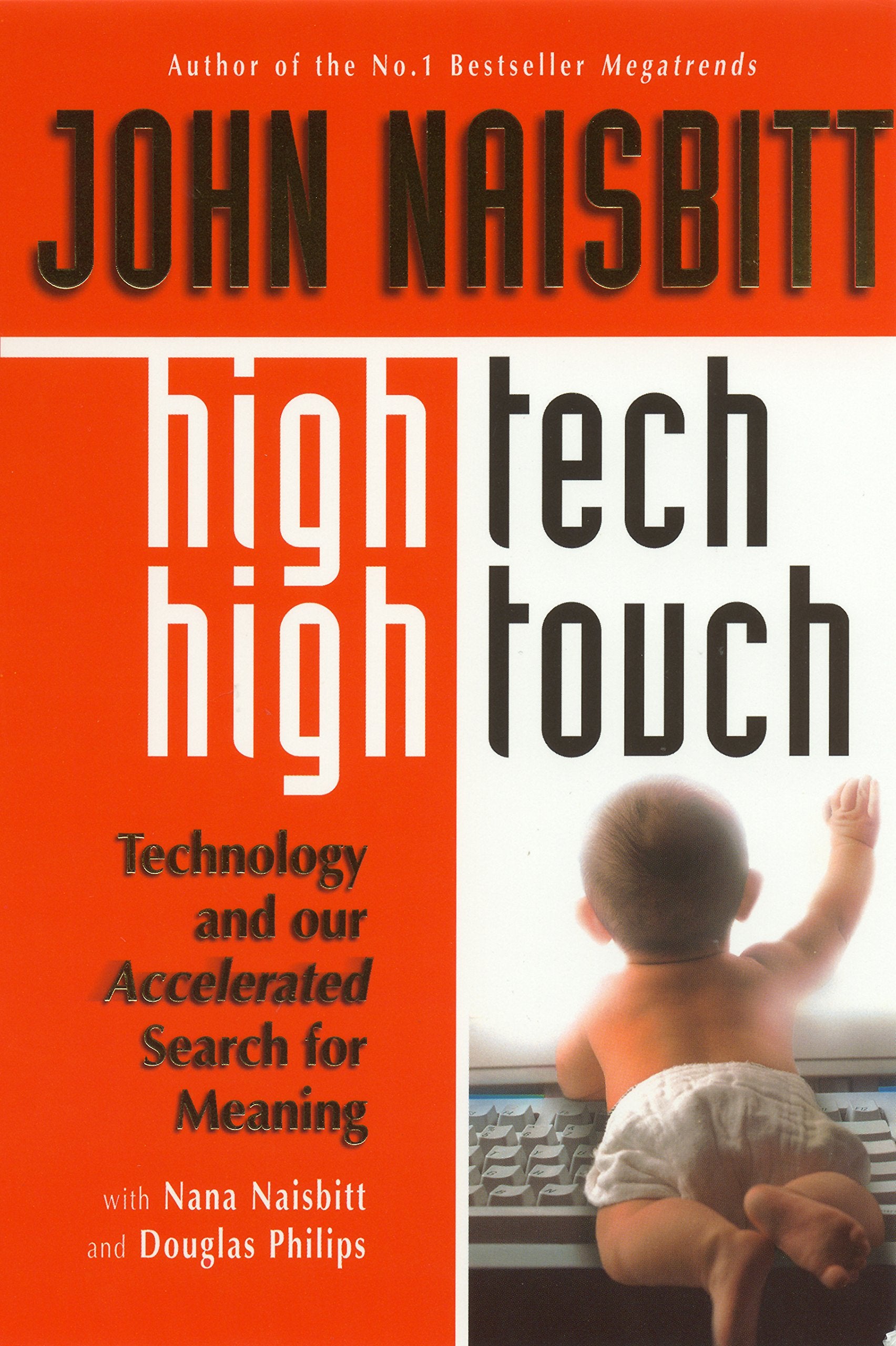 High Tech/High Touch: Technology and Our Accelerated Search for Meaning: Technology and Our Search for Meaning General education