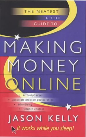 Neatest Little Guide to Making Money Online Business, Finance & Career