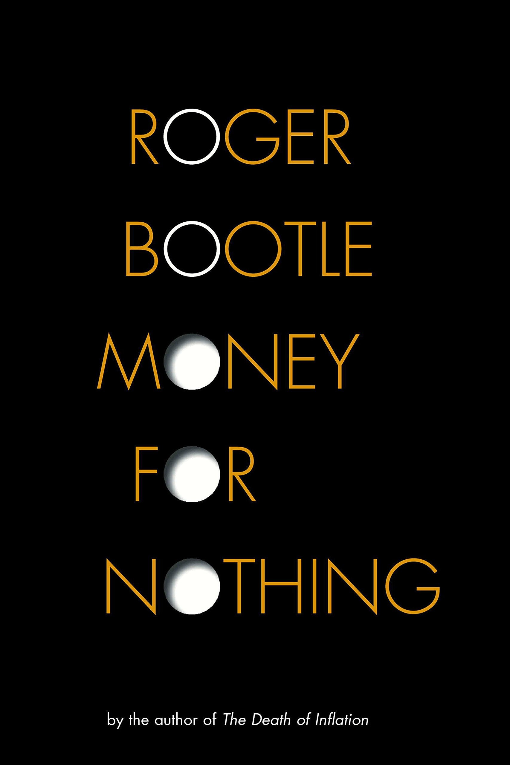 Money for Nothing: Real Wealth, Financial Fantasies, and the Economy of the Future: Real Wealth, Fantasy Finance and the Economy of the Future Business, Finance & Career