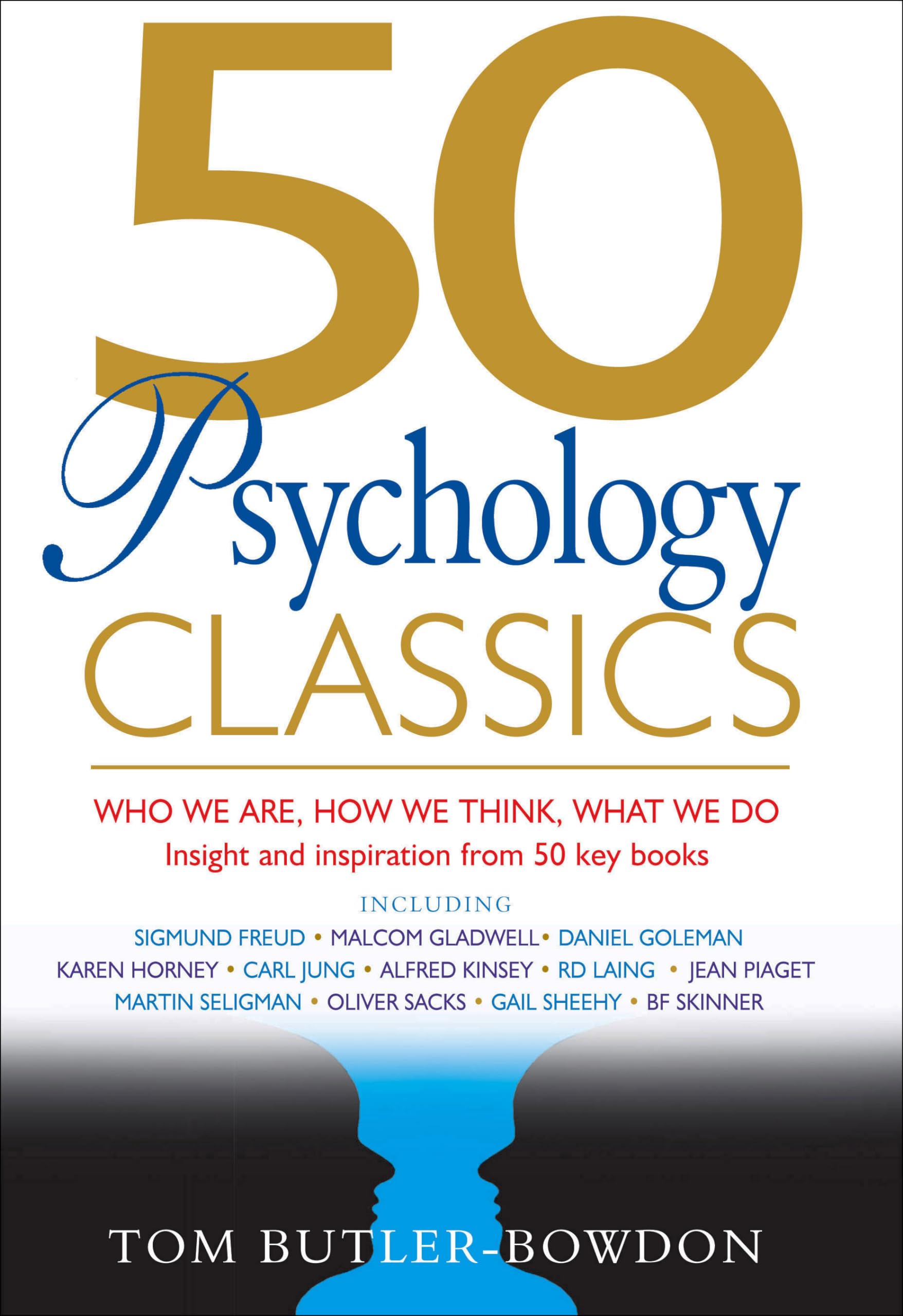50 Psychology Classics: Who We Are, How We Think, What We Do Social Sciences