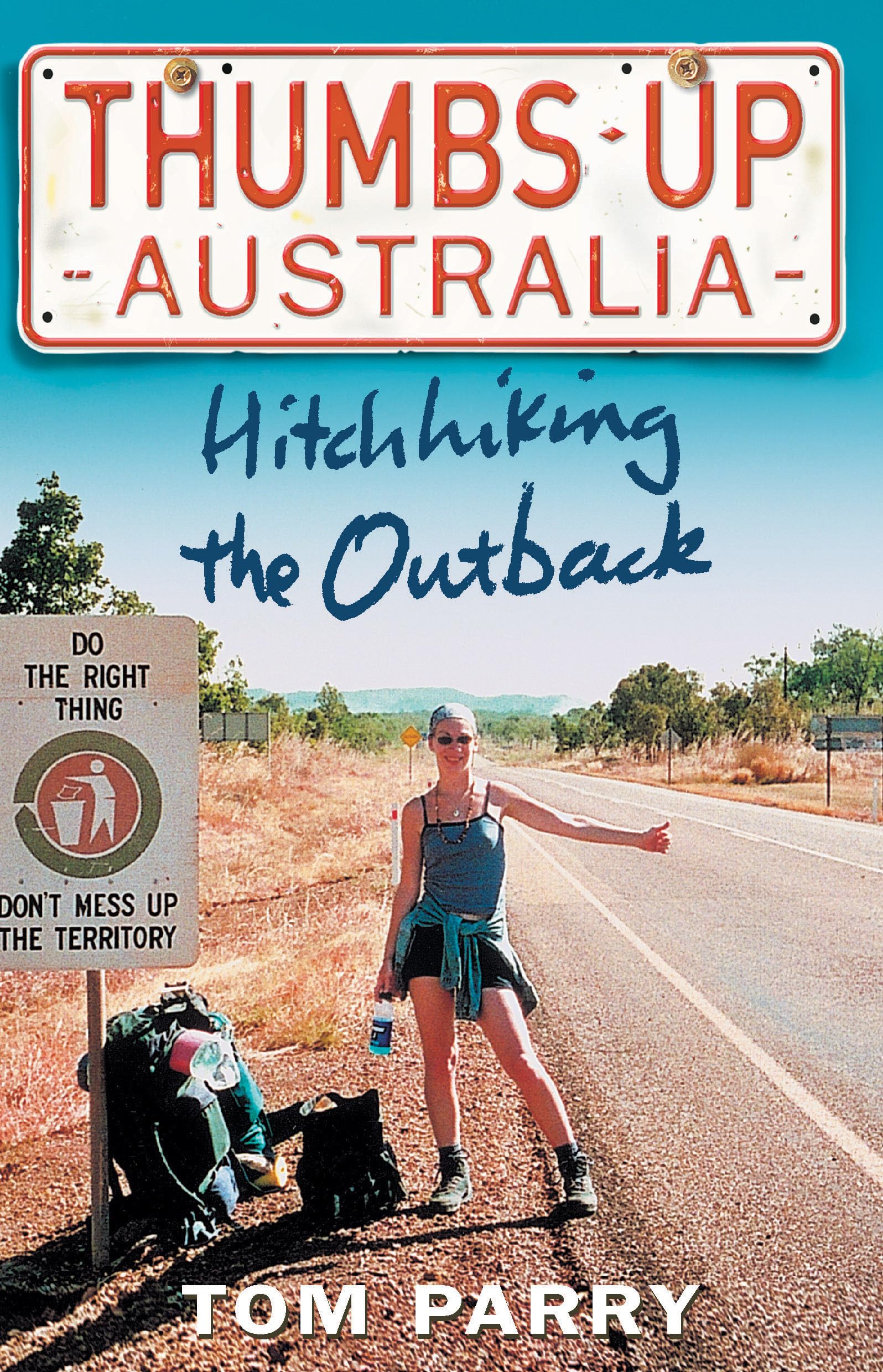 Thumbs Up Australia: Hitchhiking the Outback book