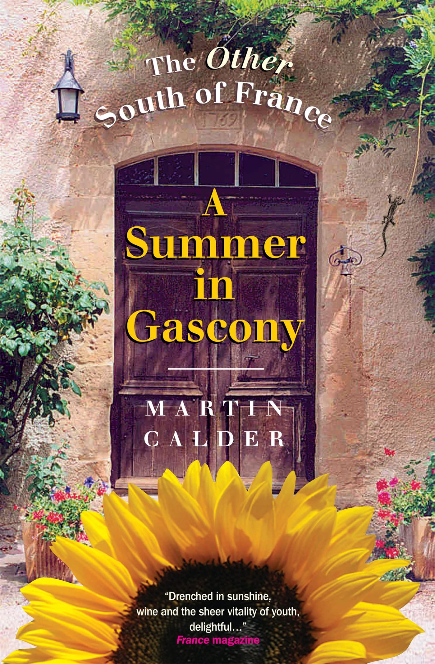 A Summer In Gascony: The Other South of France Leisure, Home & Garden