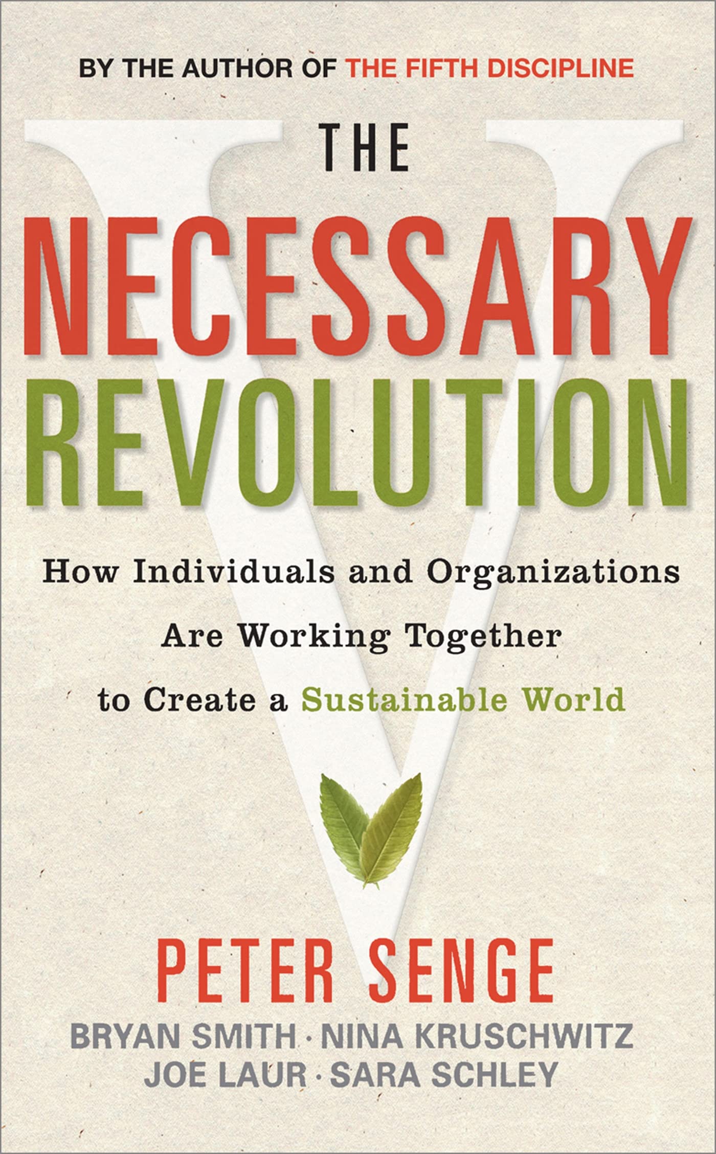 The Necessary Revolution: How Individuals and Organizations are Working Together to Create a Sustainable World Business, Finance & Career