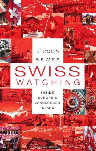 Swiss Watching: Inside Europe's Landlocked Island Travelogues