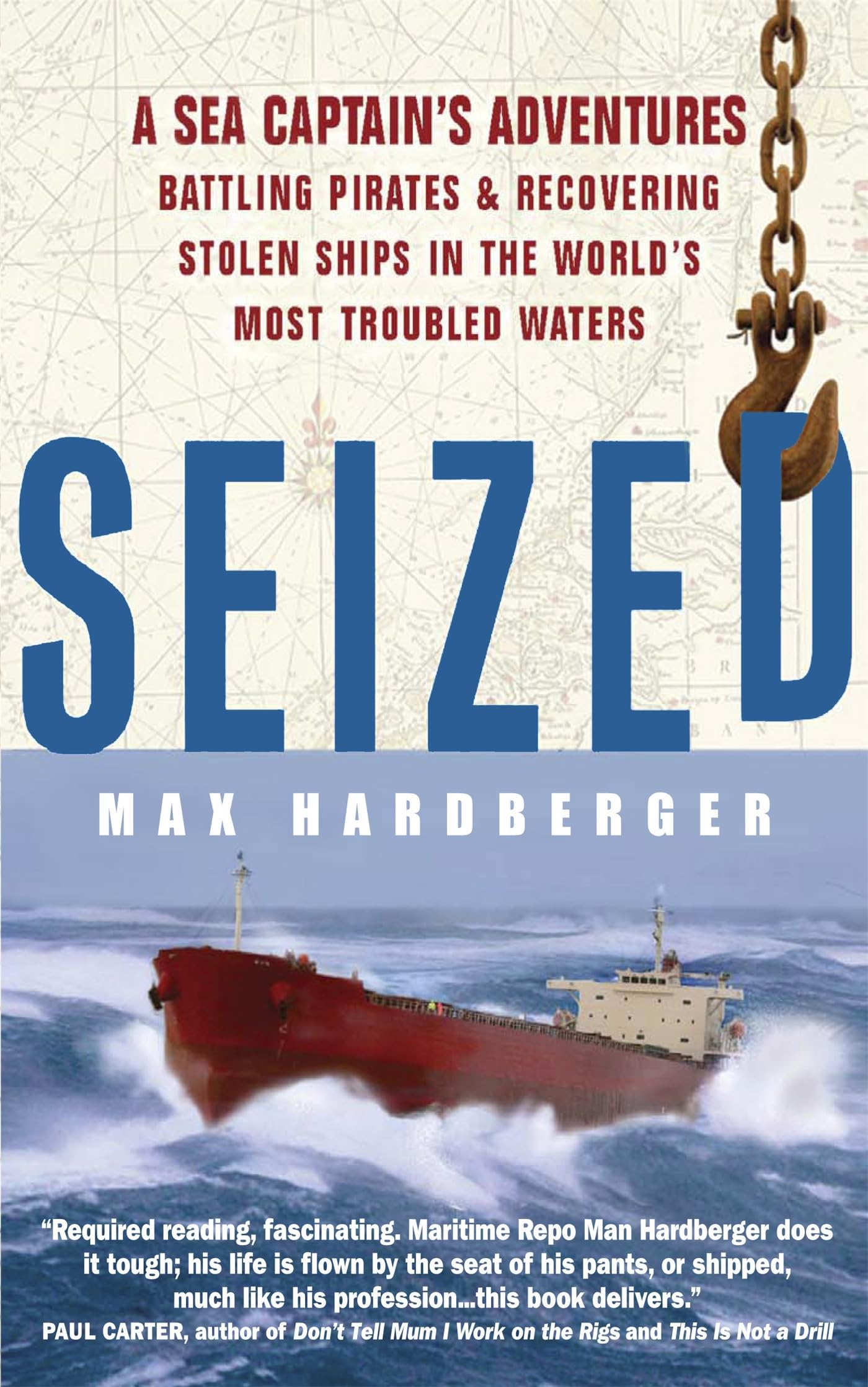 Seized!: A Sea Captain's Adventures Battling Pirates and Recovering Stolen Ships in the World's Most Troubled Waters Law