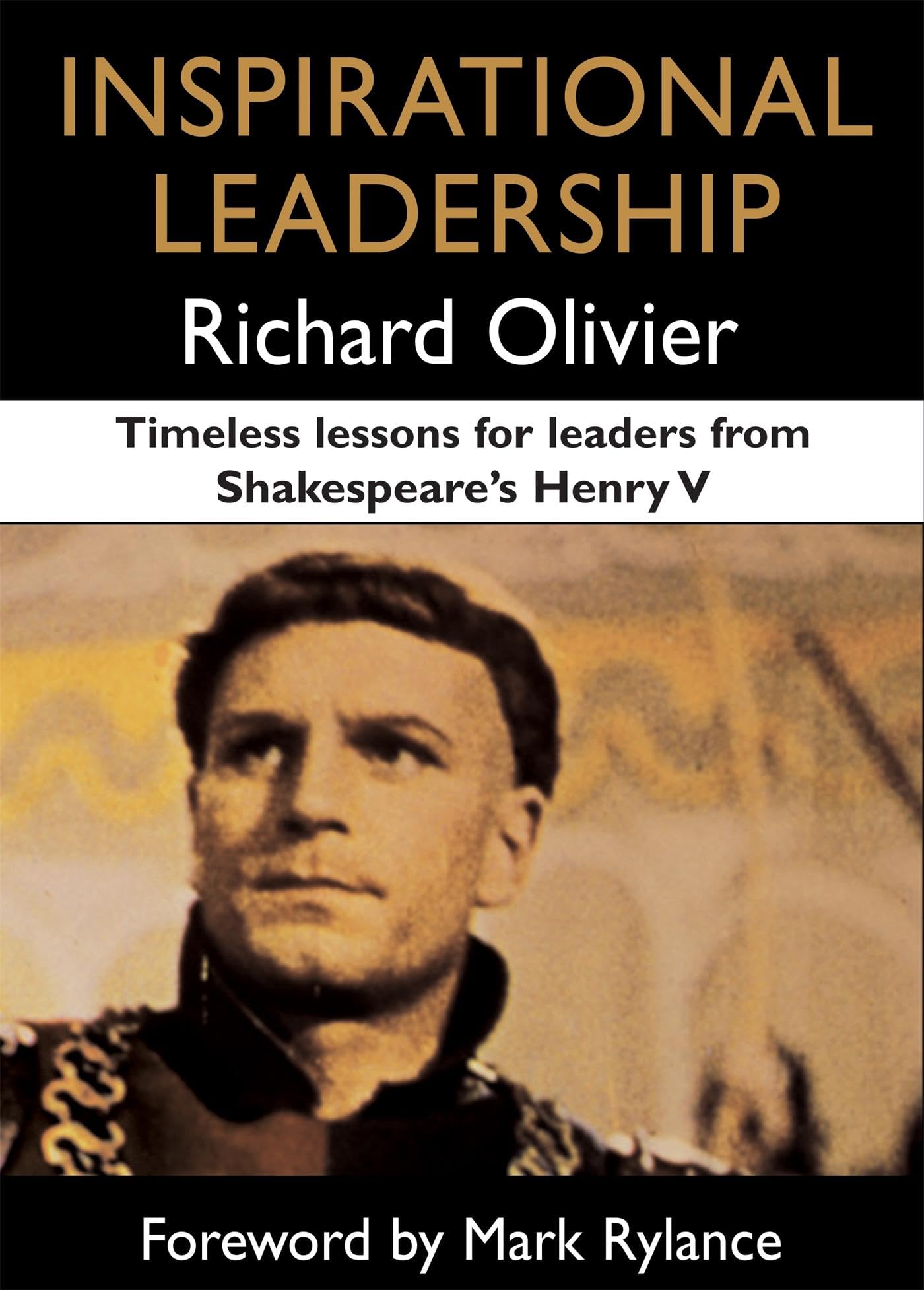 Inspirational Leadership: Timeless Lessons for Leaders from Shakespeare's Henry V Law
