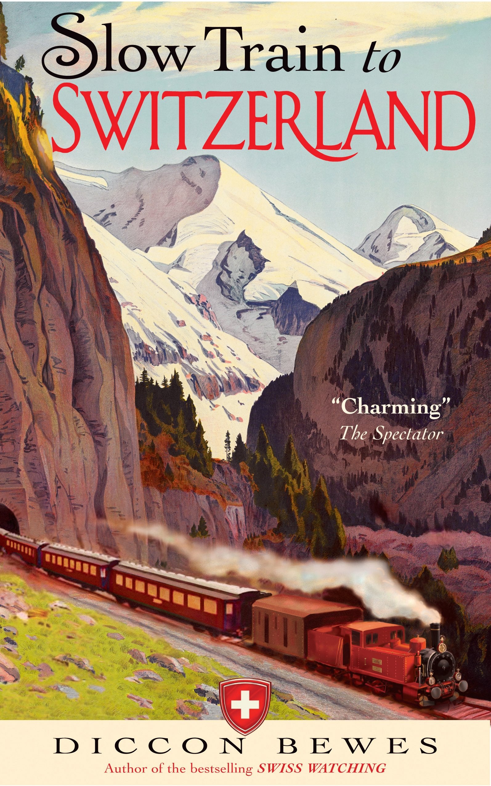 Slow Train to Switzerland: One Tour, Two Trips, 150 Years - and a World of Change Apart Reference Books
