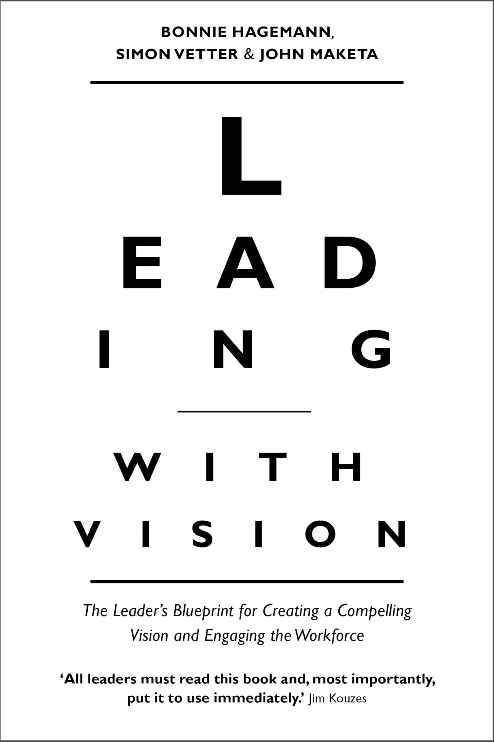 Leading with Vision: The Leader's Blueprint for Creating a Compelling Vision and Engaging the Workforce Law