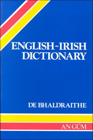 English-Irish Dictionary With Terminological Additions and Corrections General education